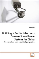 Lei Zhang - Building a Better Infectious Disease Surveillance System for China