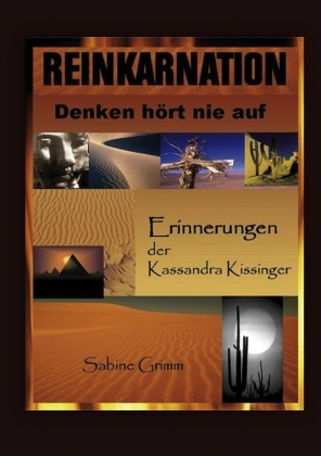 S Grimm, S. Grimm, Sabin Grimm, Sabine Grimm - Reinkarnation-Denken hört nie auf