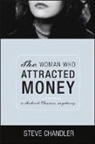 Steve Chandler, Steve Chandler - The Woman Who Attracted Money