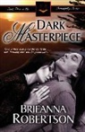 Brieanna Robertson - Dark Masterpiece