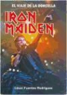 César Fuentes Rodríguez - Iron Maiden : el viaje de la doncella