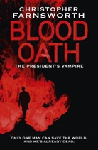 Christopher Farnsworth - Blood Oath
