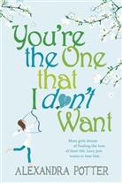 Alexandra Potter - You're the One That I (Don't) Want