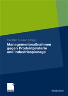 Carsten Fussan, Carste Fussan, Carsten Fussan - Managementmaßnahmen gegen Produktpiraterie und Industriespionage