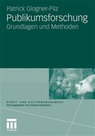 Patrick Glogner, Patrick Glogner-Pilz - Publikumsforschung