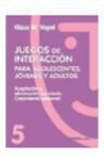 Klaus W. Vopel - Aceptación y eliminación del miedo, crecimiento personal : juegos de interacción para adolescentes, jóvenes y adultos