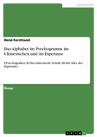 René Ferchland - Das Alphabet im Psychogramm, im Chinesischen und im Esperanto