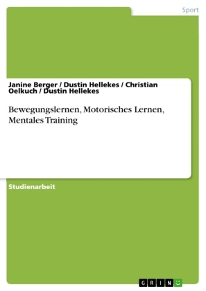 Janin Berger, Janine Berger, Dusti Hellekes, Dustin Hellekes, Christian Oelkuch - Bewegungslernen, Motorisches Lernen, Mentales Training