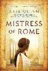 Kate Quinn - Mistress of Rome