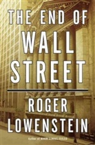 Roger Lowenstein - The End of Wall Street