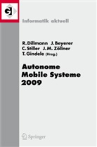 Jürge Beyerer, Jürgen Beyerer, Rüdiger Dillmann, Tobias Gindele, Christoph Stiller, Christoph Stiller u a... - Autonome Mobile Systeme 2009
