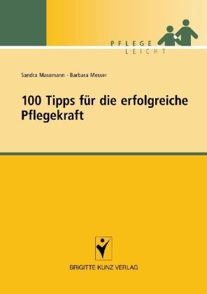Maseman, Sandr Masemann, Sandra Masemann, Messer, Barbara Messer - 100 Tipps für die erfolgreiche Pflegekraft