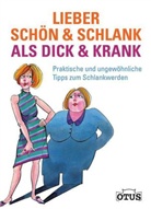 Josef Blaumeiser - Lieber schön & schlank als dick & krank