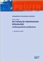 Bärbel Krause, Günter Krause - Die Prüfung der Industriemeister Elektrotechnik