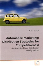 Anders Parment - Automobile Marketing: Distribution Strategies for Competitiveness