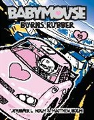 Jennifer L Holm, Jennifer L. Holm, Matthew Holm, Jennifer L. Holm, Matthew Holm - Babymouse #12: Burns Rubber