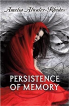 Amelia Atwater-Rhodes - Persistence of Memory