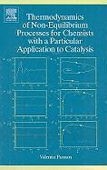 V Parmon, V. Parmon, V. (Institution of the Russian Academy of Parmon, V. (Institution of the Russian Academy of Sciences Parmon, Valentin Parmon, … - Thermodynamics of Non Equilibrium Processes for Chemists With a Particular Application to Catalysi