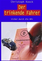 Christoph Koock - Der trinkende Fahrer