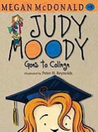 Megan McDonald, Megan/ Reynolds McDonald, Peter H. Reynolds, Peter H. Reynolds - Judy Moody Goes to College