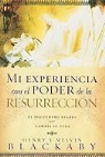 Henry Blackaby, Melvin Blackaby - Mi Experiencia Con el Poder de la Resurreccion