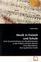 Robert Heyer - Musik in Freizeit und Schule