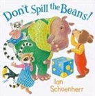 Ian Schoenherr, Ian/ Schoenherr Schoenherr, Ian Schoenherr - Don't Spill the Beans!