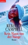 Rebecca Campbell - Kein Mann von der Stange