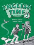 Melanie Graham, Stanton Procter, Susan Rivers, Setsuko Toyama - English Time 3 Workbook