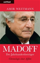 Amir Weitmann - Madoff - Der Jahrhundertbetrüger