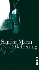 Sándor Márai - Befreiung