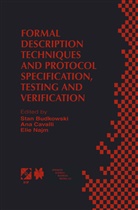 Stan Budkowski, Ana Cavalli, Elie Najm, Stan Budkowski, An Cavalli, Ana Cavalli... - Formal Description Techniques and Protocol Specification, Testing and Verification
