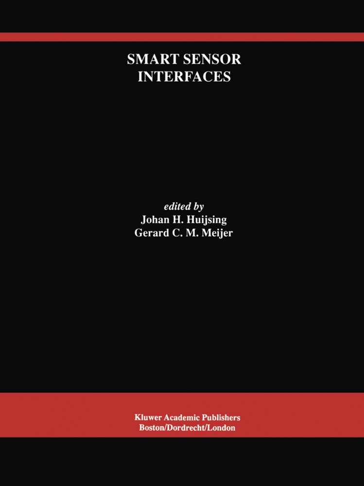 Johan Huijsing, Johan H. Huijsing, Gerard C M Meijer, Gerard C. M. Meijer, Gerard C.M. Meijer - Smart Sensor Interfaces