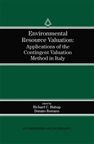 Richard C Bishop, Richard C. Bishop, Richar C Bishop, Richard C Bishop, Romano, Romano... - Environmental Resource Valuation