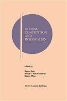 Ryeuzeo Sateo, Kazuo Mino, Rama V Ramachandran, Rama V. Ramachandran, Ryuzo Sato, Rama V Ramachandran - Global Competition and Integration