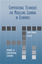 Thomas E. Brenner, Thomas Brenner - Computational Techniques for Modelling Learning in Economics