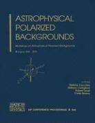 S. Cecchini, S. Cortiglioni, R. Sault, Stefano Cecchini, Stefano Cortiglioni, Robert Sault... - Astrophysical Polarized Backgrounds