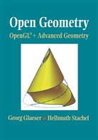 Geor Glaeser, Georg Glaeser, Hellmuth Stachel - Open Geometry: OpenGL® + Advanced Geometry