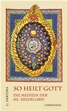 Gottfried Hertzka, Arnol Guillet, Arnold Guillet - So heilt Gott