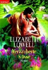 Elizabeth Lowell - Verzauberte Küsse