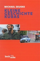 Michael Zeuske - Kleine Geschichte Kubas