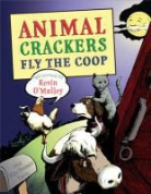 Kevin (ILT) Malley, Kevin/ O&amp;apos Malley, O&amp;apos, Kevin O'Malley, Kevin/ O'Malley O'Malley - Animal Crackers Fly the Coop