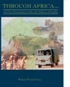 Richard Merrick Jones - Through Africa...with Grit, Determination, Guile and a Modicum of Stupidity