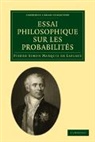Pierre Simon Laplace, Pierre Simon De Laplace, Pierre-Simon Marquis De Laplace - Essai Philosophique Sur Les Probabilites