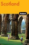 Fodor Travel Publications, Fodor&amp;apos, Inc. Fodor's Travel Publications, Duncan Forgan, Michael Gonzalez, Shona Main... - Fodor's Scotland