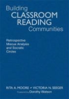Rita A. Moore, Rita A. Seeger Moore, Rita A./ Seeger Moore, Victoria N. Seeger, Rita A. Moore, Victoria N. Seeger - Building Classroom Reading Communities