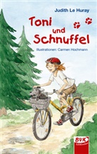 Judith Le Huray, Judith Le Huray, Carmen Hochmann - Toni und Schnuffel