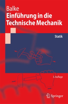 Herbert Balke - Einführung in die Technische Mechanik: Statik