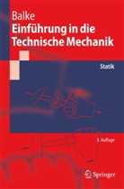 Herbert Balke - Einführung in die Technische Mechanik: Statik