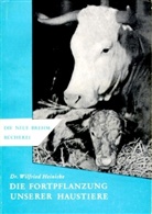 Wilfried Heinicke - Die Fortpflanzung unserer Haustiere